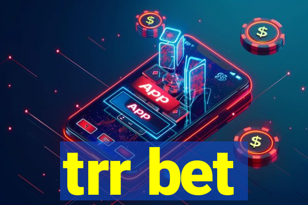 trr bet